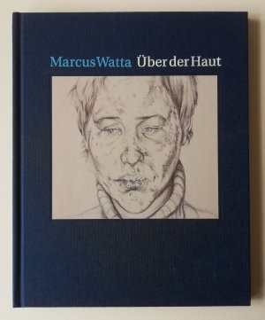 gebrauchtes Buch – Watta, Marcus; Bleyl – Über der Haut - Porträts und Fortführungen auf Papier und Leinwand.