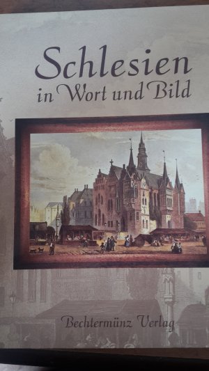 Schlesien in Wort und Bild- Reprint