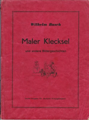 Maler Klecksel und andere Bildgeschichten (Sonderausgabe für deutsche Kriegsgefangene)