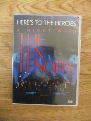 Here's To The Heroes - A Night With The Ten Tenors