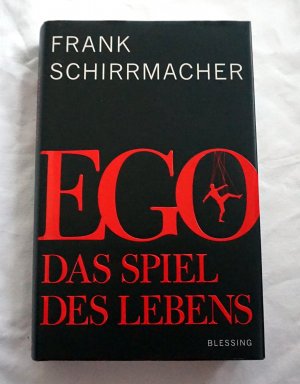 gebrauchtes Buch – Frank Schirrmacher – Ego - Das Spiel des Lebens