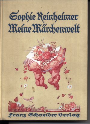 Meine Märchenwelt - Gesammelte Märchen