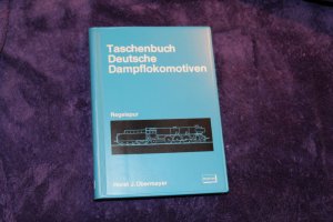 Taschenbuch deutsche Dampflokomotiven : Regelspur.