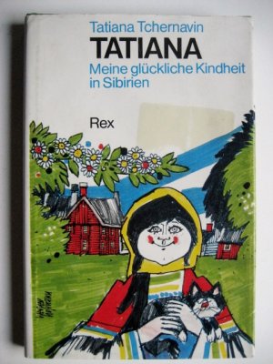 Tatiana - Meine glückliche Kindheit in Sibirien