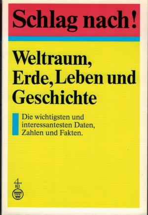 gebrauchtes Buch – Hrsg.: Meyers Lexikonredaktion – Schlag nach. Weltraum, Erde, Leben und Geschichte.