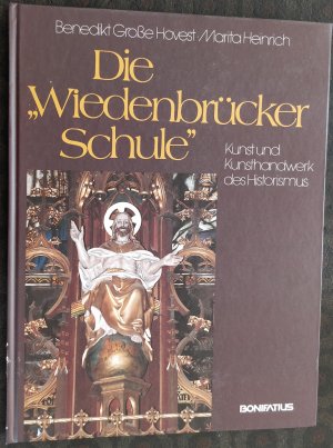 Die "Wiedenbrücker Schule": Kunst und Kunsthandwerk des Historismus