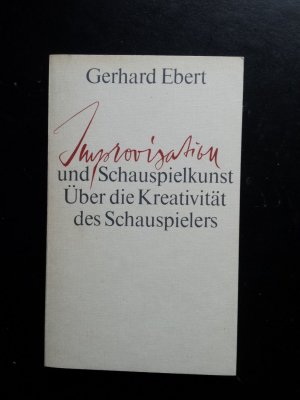 gebrauchtes Buch – Gerhard Ebert – Improvisation und Schauspielkunst