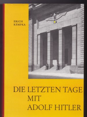 gebrauchtes Buch – Erich Kempka – Die letzten Tage mit Adolf Hitler