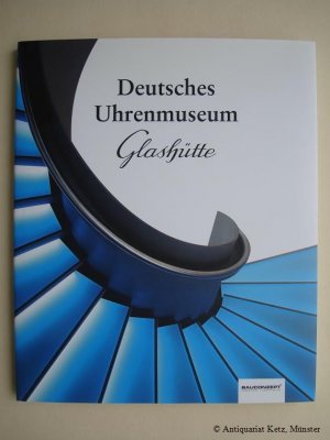 gebrauchtes Buch – Boris Kaiser – Deutsches Uhrenmuseum Glashütte.