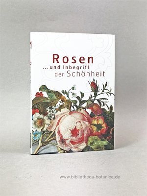 gebrauchtes Buch – Gabriele Ebbecke – Rosen., ... und Inbegriff der Schönheit.