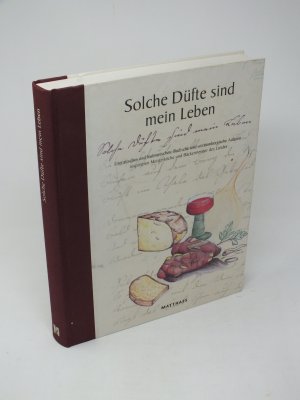 gebrauchtes Buch – Albrecht Bergold – Solche Düfte sind mein Leben - Literarisches und Kulinarisches aus Baden-Württemberg