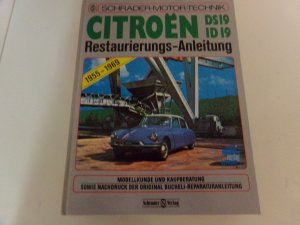 Citroen DS 19 / ID 19 Restaurierungs Anleitung Schrader Motor Technik Reparaturanleitung