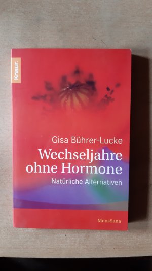 gebrauchtes Buch – Gisa Bührer-Lucke – Wechseljahre ohne Hormone natürliche Alternativen