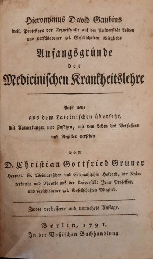 Hieronymus David Gaubius weil. Professors der Arzneikunde auf der Universität Leiden und verschiedener gel. Gesellschaften Mitglieds Anfangsgründe der […]