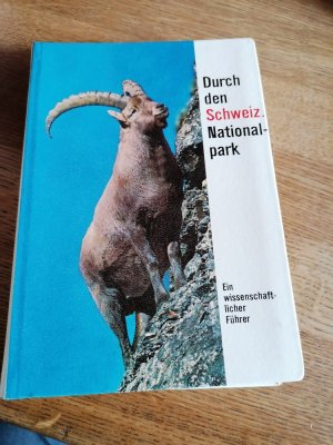 Durch den schweizerischen Nationalpark: Ein wissenschaftlicher Führer.