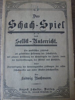 Das Schach-Spiel durch Selbst-Unterricht von 1922