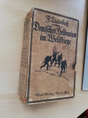 antiquarisches Buch – F Lauterbach – Deutsches Heldentum im Weltkriege. Jungdeutschland in Schule und Haus dargereicht.