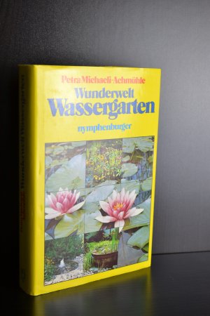 gebrauchtes Buch – Petra Michaeli-Achmühle – Wunderwelt Wassergarten