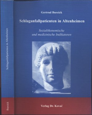 Schlaganfallpatienten in Altenheimen - Sozialökonomische und medizinische Indikatoren