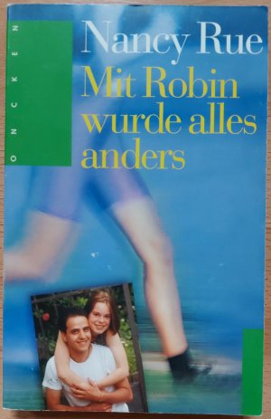 gebrauchtes Buch – Nancy Rue – Mit Robin wurde alles anders