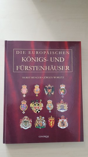 gebrauchtes Buch – Menger, Horst; Worlitz – Die europäischen Königs- und Fürstenhäuser