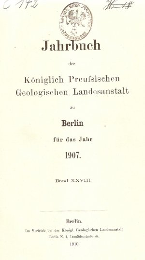 Jahrbuch der Kön. Preuss. Geologischen Landesanstalt und Bergakademie 1907