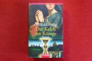 gebrauchtes Buch – Armstrong, T J – Der Kelch der Könige