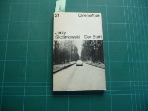 Der Start. Protokoll [Cinemathek. Ausgewählte Filmtexte 21]