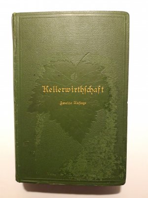 Handbuch des Weinbaues und der Kellerwirthschaft