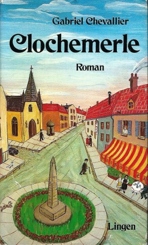 Clochemerle und Clochemerle Babylon; (2 Romane in einem Buch)