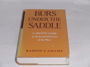 Burs under the Saddle. A second look at Books and Histories of the West.