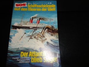 Der Atlantik blieb Sieger (SOS Nr. 96); SOS - Schiffsschicksale auf den Meeren der Welt