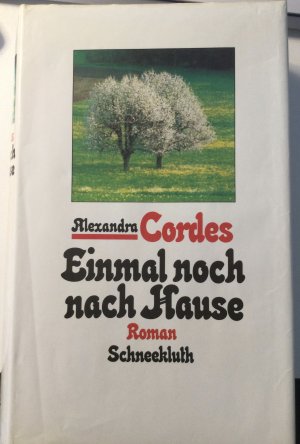 gebrauchtes Buch – Alexandra Cordes – Einmal noch nach Hause