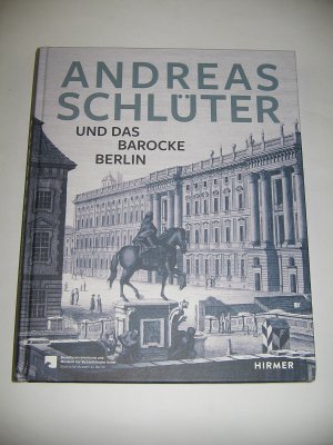 gebrauchtes Buch – Andreas Schlüter und das barocke Berlin