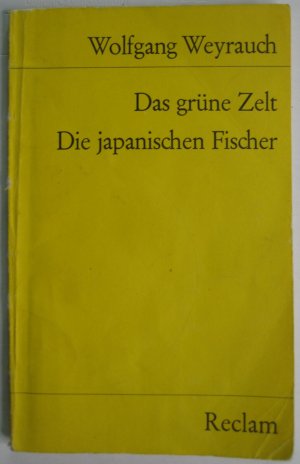 gebrauchtes Buch – Wolfgang Weyrauch – Das grüne Zelt / Die japanischen Fischer.