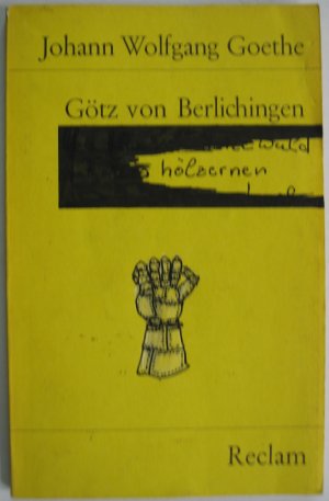 gebrauchtes Buch – Goethe, Johann Wolfgang – Götz von Berlichingen mit der eisernen Hand. Ein Schauspiel - Textausgabe mit Anmerkungen/Worterklärungen