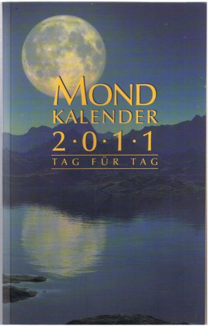 Mondkalender 2011 - Tag für Tag