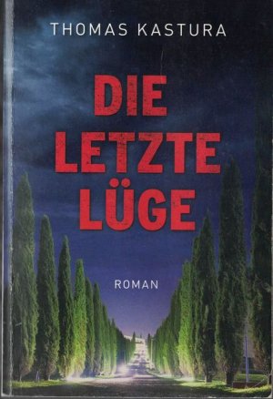 gebrauchtes Buch – Thomas Kastura – Die letzte Lüge