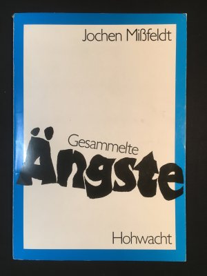 Gesammelte Ängste