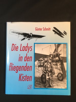 gebrauchtes Buch – Günter Schmitt – Die Ladys in den fliegenden Kisten