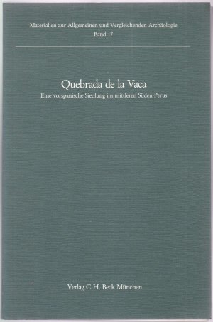 gebrauchtes Buch – Hermann Trimborn – Quebrada de la Vaca, eine vorspanische Siedlung im mittleren Süden Perus (= Materialien zur allgemeinen und vergleichenden Archäologie AVA, Band 17)