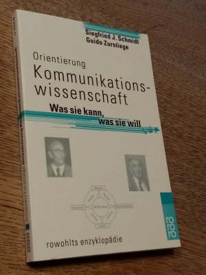 Orientierung Kommunikationswissenschaft. Was sie kann, was sie will