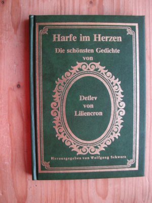 Harfe im Herzen - Die schönsten Gedichte von Detlef von Liliencron