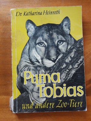 antiquarisches Buch – Heinroth, Dr – Puma Tobias und andere Zoo-Tiere