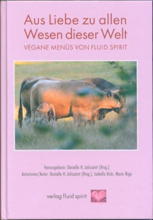 Aus Liebe zu allen Wesen dieser Welt - Vegane Menüs von Fluid Spirit