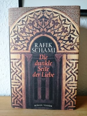 Die dunkle Seite der Liebe, Von Rafik Schami auf der Titelseite datiert und signiert,