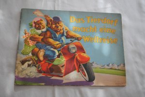 RARITÄT Kinder-Bilderbuch 1950 Das Tierdorf macht eine Weltreise*