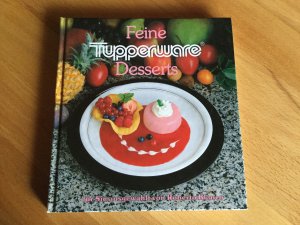 gebrauchtes Buch – Tupperware Deutschland Premark GmbH – Feine Desserts