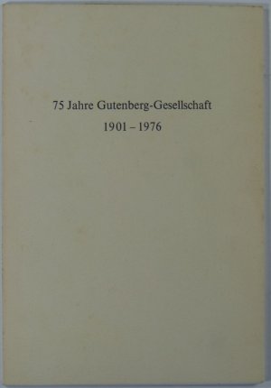 75 Jahre Gutenberg-Gesellschaft 1901 - 1976 Kleiner Druck Nr. 102