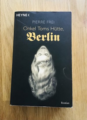 afbryde mølle Salg Onkel Toms Hütte, Berlin“ (Pierre Frei) – Buch gebraucht kaufen –  A02voUgC01ZZi